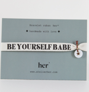 Bracelet ruban – be yourself n°1 Atelier her